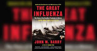 Book cover of "The Great Influenza" by John M. Barry. It shows a black and white photo of flu patients during the 1918 pandemic, with the title and author name in red text above and below it, respectively. 